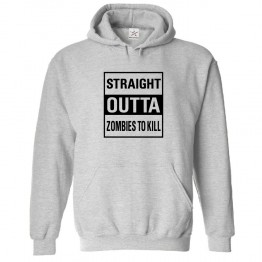 Straight Outta Zombies To Kill Funny Unisex Classic Kids And Adults Pullover Hoodie									 									 									